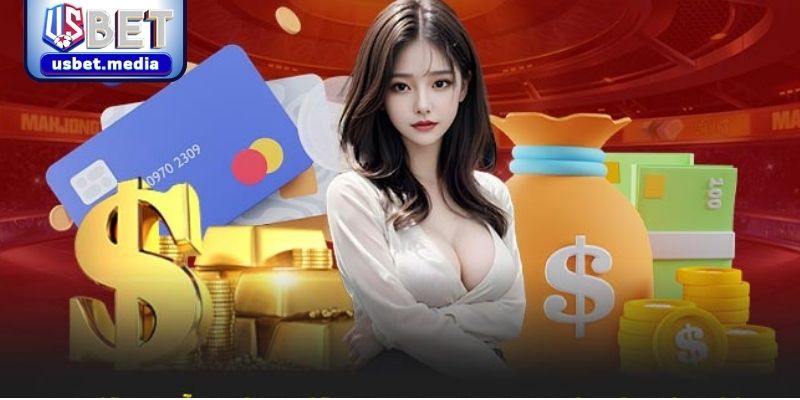 Nạp Tiền USBET Siêu Nhanh, Bảo Mật Chỉ Trong 2 Phút Thực hiện giao dịch tài chính an toàn với 4 phương thức